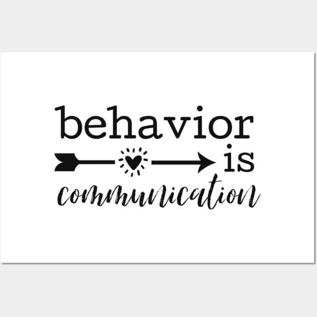 behavior is communication Wall Art by stickersbycare